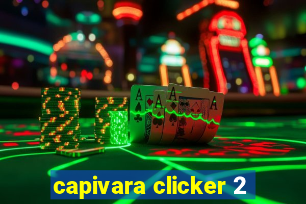 capivara clicker 2